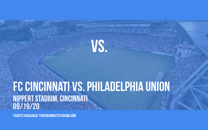 FC Cincinnati vs. Philadelphia Union [CANCELLED] at Nippert Stadium