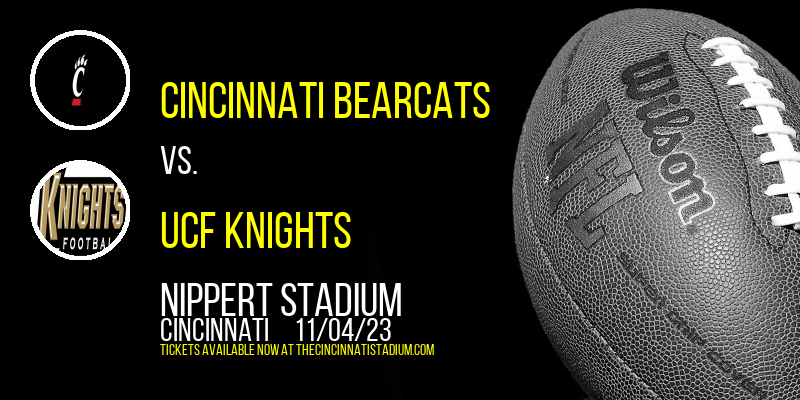 Cincinnati Bearcats vs. UCF Knights at Nippert Stadium