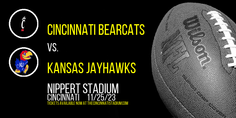 Cincinnati Bearcats vs. Kansas Jayhawks at Nippert Stadium